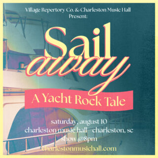 SAIL AWAY- A Yacht Rock Tale @ Charleston Music Hall